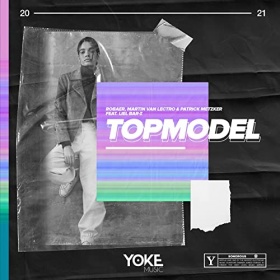 ROBAER, MARTIN VAN LECTRO & PATRICK METZKER FEAT. LIEL BAR-Z - TOPMODEL